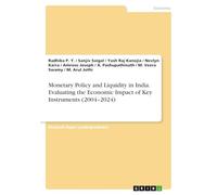 Monetary Policy and Liquidity in India. Evaluating the Economic Impact of Key Instruments (2004-2024)