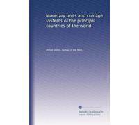 Monetary units and coinage systems of the principal countries of the world: Volume 30