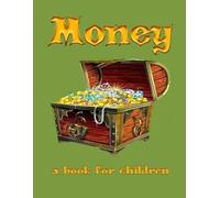 Money - a book for children: About money (Inquiring minds)