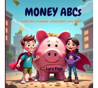 Money ABCs, Budgeting & Planning:: Spend Smart, Save More (Money ABCs Series)