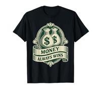 Money Always Wins Éxito de la mentalidad de Efectivo Camiseta