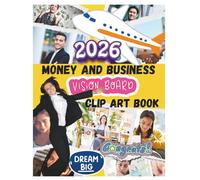 Money and Business Vision Board Clip art Book: Manifest Success, Wealth, and Financial Freedom with 500+ Images, Words & Affirmations (Vision Board Supplies)