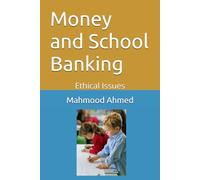 Money and School Banking: Ethical Issues (Life and Society)