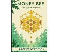 Money Bee: “A parable that transforms how you see money and yourself.”