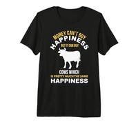 Money Can't Buy Happiness But It Can Buy Cows Which Animal Camiseta Premium