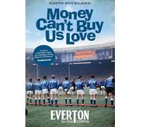 Money Can't Buy Us Love: Everton in the 1960s