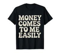 Money Comes To Me Easily Manifestación de Riqueza |- Camiseta