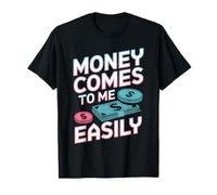 Money Comes To Me Easily Manifestación de Riqueza - Camiseta