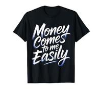 Money Comes To Me Easily Manifestación de Riqueza |- Camiseta