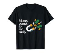 Money Comes To Me Easily Manifestación de Riqueza |- Camiseta