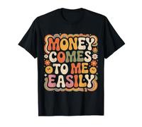 Money Comes To Me Easily Manifestación de Riqueza |- Camiseta