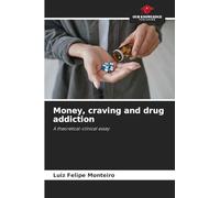 Money, craving and drug addiction