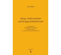 Money, Credit Conversion and the legacy of Mitchell-Innes