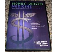 Money-Driven Medicine: What's Wrong With America's Healthcare and How to Fix It