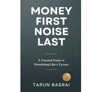 Money First, Noise Last: A Practical Guide to Prioritizing Like a Tycoon