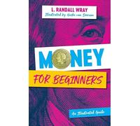 Money for Beginners: An Illustrated Guide