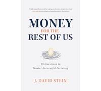 Money for the Rest of Us: 10 Questions to Master Successful Investing (BUSINESS BOOKS)