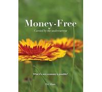 Money-Free: Carried by the undercurrent
