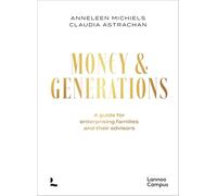 Money & Generations /anglais: A guide for enterprising families and their advisors (Lannoo Campus)