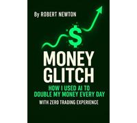 Money Glitch: How I used AI to double my money every day