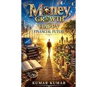 Money, Growth and Happy Financial Future