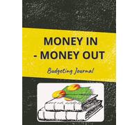 MONEY IN - MONEY OUT Budgeting Journal: by Miss Cerulyn Liani Tobit