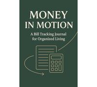 Money In Motion.: Bill tracking journal.