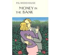 Money In The Bank (Everyman's Library P G WODEHOUSE)