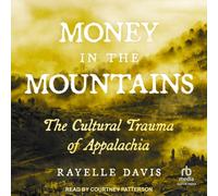 Money in the Mountains: The Cultural Trauma of Appalachia