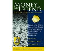 Money is My Friend for the New Millenium