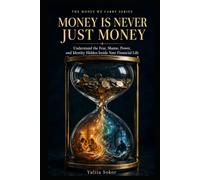 MONEY IS NEVER JUST MONEY: Understand the Fear, Shame, Power, and Identity Hidden Inside Your Financial Life (THE MONEY WE CARRY SERIES)