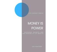 Money is Power: Exchange, Growth, and the Possibility of Wealth (Life Sucks?)