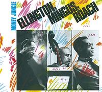 Money Jungle W/ C. Mingus & M. Roach
