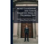 Money Laundering And Terror Financing Issues In The Middle East