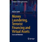 Money Laundering, Terrorist Financing and Virtual Assets: Cases and Materials (Contributions to Finance and Accounting)