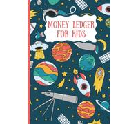 MONEY LEDGER FOR KIDS: An Easy Tracker to Learn Budgeting, Save Allowance, and Build Smart Money Habits