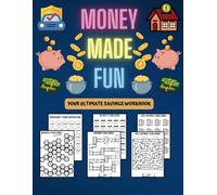 Money Made Fun: Your Ultimate Savings Workbook: A Fun and Creative Savings Challenge Book to Budget, Save Money, and Reach Your Financial Goals