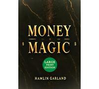 Money Magic (Large Print Edition): Wealth, ambition, and the cost of fortune in a world where power defines success and failure