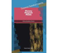 Money Magnet Mode: 90-Day Abundance Planner