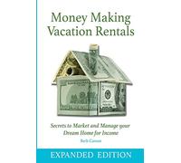 Money Making Vacation Rentals- Expanded: With Online Resources