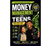 Money Management for Teens: A Step-by-Step System to Save Money, Budget, Invest, and Take Control of Your Financial Future (Rich Kid Poor Kid: Real World Skills Curriculum)