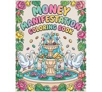 Money manifestation: An Inspiring Quote Coloring Book to Cultivate a Wealthy Mindset for Women, Teens & Adults