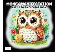 Money Manifestation Coloring Book: Symbolic Money Icons, Inspirational Visual Themes, and Calm Creative Pages to Color