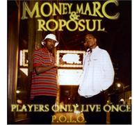 Money Marc & Roposul - Players Only Live Once