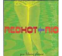 Money Mark Everything But The Girl George Michael Astrud Gilberto P.M. Dawn Flora Purim & Airto Crystal Waters - R ed h o t & R i o (pure Iistening pIeasure)