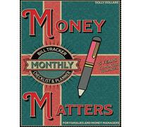 Money Matters 5-Year Monthly Bill Payment Checklist & Bill Tracker Notebook: 60-Month Planner for Families & Money Managers | Goals, Expenses, Habit & ... & Progress | Compact 3-Page Per Month Layout