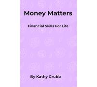 Money matters: Financial Skills For Life