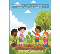 Money Matters from Coins to Confidence: Learn Money the Smart Way