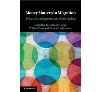 Money Matters in Migration: Policy, Participation, and Citizenship