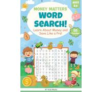 Money Matters Word Search: Learn About Money, Saving, and Spending!: Word Searches with Easy-to-Read Print About Coins, Bills, Savings, and More | 6x9 Inches, 116 Pages | 55 Puzzles | Educational Fun for Kids, Family Learning, and Travel